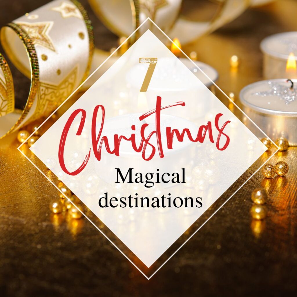 7 Magical World Christmas Destinations - Narcisa Rusu