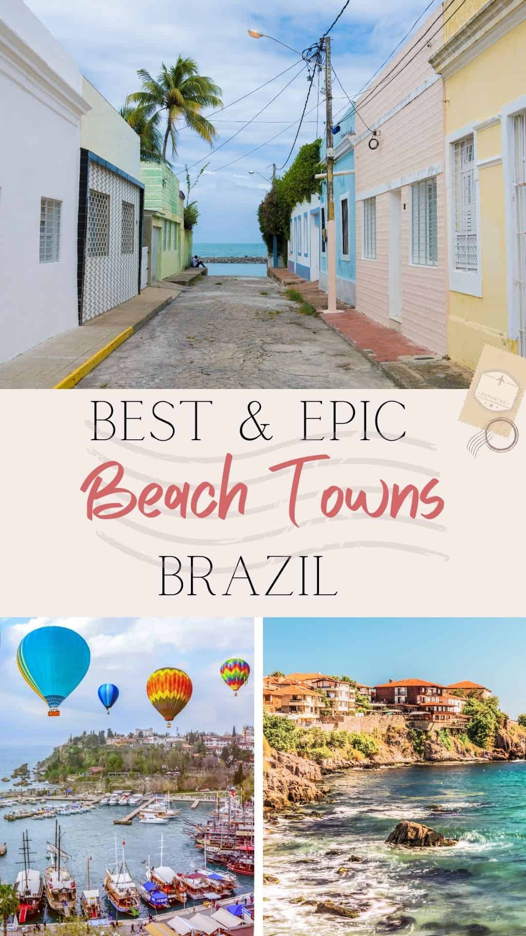 The Best Beach Towns To Travel To In Brazil