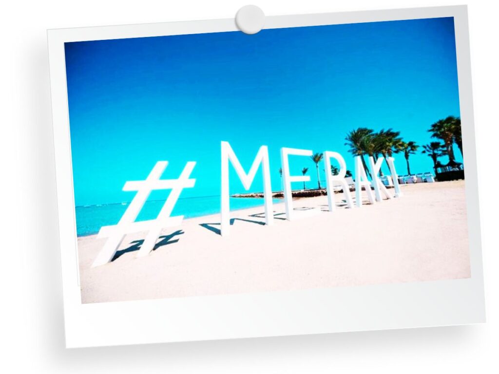 Meraki sign in the Resort Beach, Hurghada, Egypt